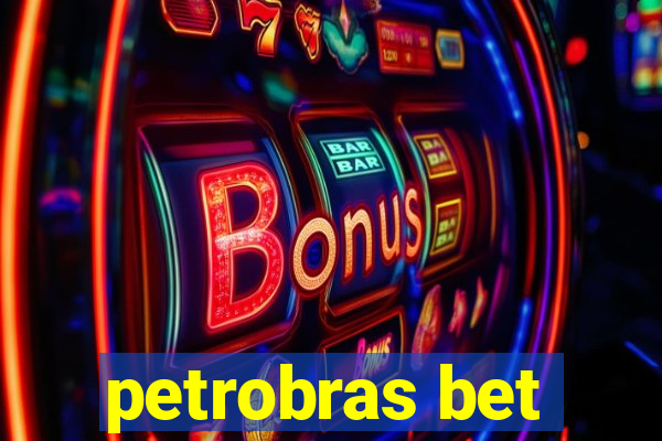 petrobras bet